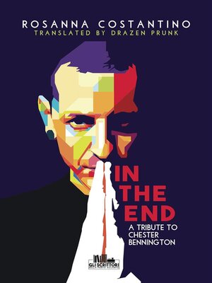 cover image of In the end--A tribute to Chester Bennington